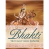 BHAKTI Skrivnost večne ljubezni
