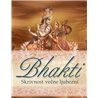 BHAKTI Skrivnost večne ljubezni