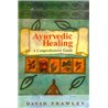 AYURVEDIC HEALING: A comprehensive guide