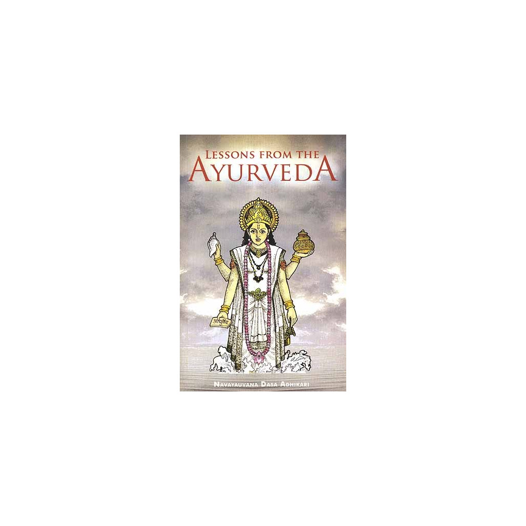 LESSONS FROM THE AYURVEDA