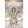 LESSONS FROM THE AYURVEDA