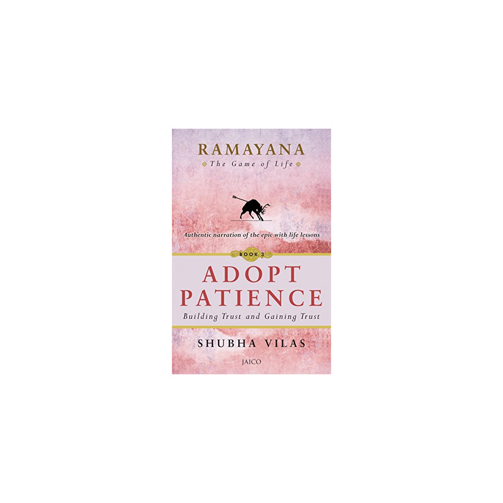 Ramayana The Game of Life, Book 3: Adopt Patience - Shubha Vilas