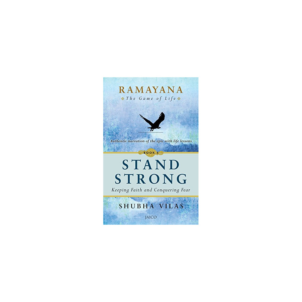 Ramayana The Game of Life, Book 4: Stand Strong - Shubha Vilas