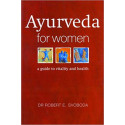 Ayurveda for Women - Robert E. Svoboda