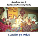 S Krišno po Deželi Avadhuta das & Ljubljana Preaching Party