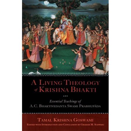 A LIVING THEOLOGY OF KRISHNA BHAKTI